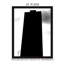 Suicide Estate Antibiotic Armageddon by JK Flesh