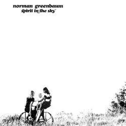 Spirit in the Sky by Norman Greenbaum