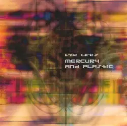 Mercury and Plastic by Vir Unis
