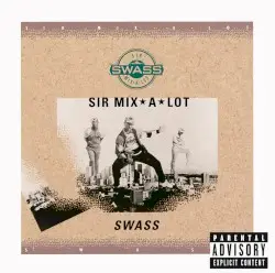 Swass by Sir Mix‐A‐Lot