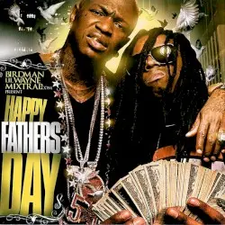 Happy Fathers Day by Lil Wayne, Birdman