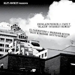 Blazin’ / Next Kingdom Remixes - EP by Starkey, El Carnicero & Ghislain Poirier