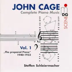 Complete Piano Music, Volume 1: The Prepared Piano 1940-1952 by John Cage; Steffen Schleiermacher