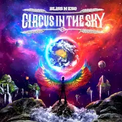 Circus in the Sky by Bliss n Eso