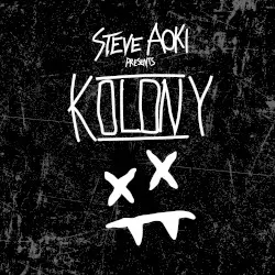 Kolony by Steve Aoki