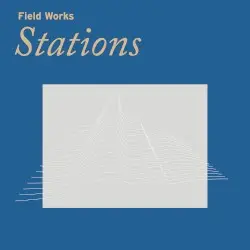 Stations by Field Works