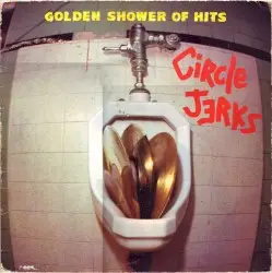 Golden Shower of Hits by Circle Jerks