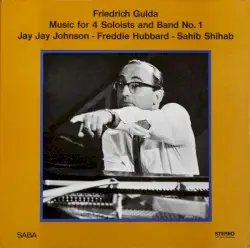 Music for 4 Soloists and Band No. 1 by Friedrich Gulda; Eurojazz Orchestra, Jay Jay Johnson, Freddie Hubbard, Sahib Shihab