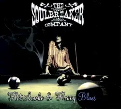 Hot Smoke & Heavy Blues by The Soulbreaker Company