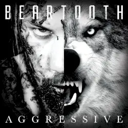 Aggressive by Beartooth