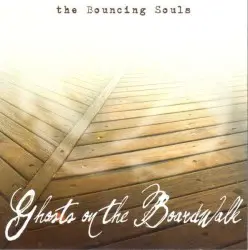 Ghosts on the Boardwalk by The Bouncing Souls