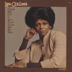 Check Me Out If You Don't Know Me by Now by Lyn Collins