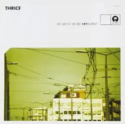 The Artist in the Ambulance by Thrice