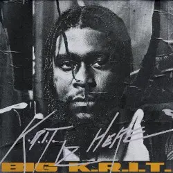 K.R.I.T. IZ HERE by Big K.R.I.T.