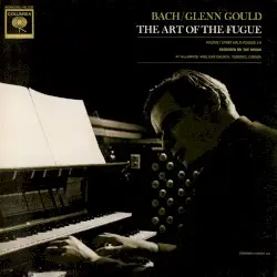 The Art of the Fugue by Johann Sebastian Bach; Glenn Gould