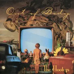Out of Body by The Hooters