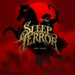 Above Snakes by Sleep Terror