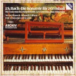 Die Konzerte für 2 Cembali by J.S. Bach; Trevor Pinnock, Kenneth Gilbert, The English Concert