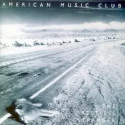 The Restless Stranger by American Music Club