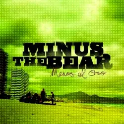 Menos el Oso by Minus the Bear