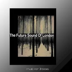 Music for 3 Books by The Future Sound of London