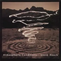 Atmospheric Conditions by Steve Roach