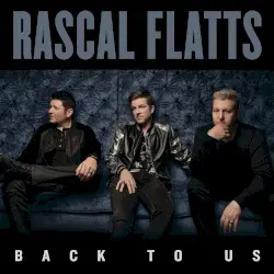 Back to Us by Rascal Flatts
