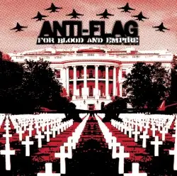 For Blood and Empire by Anti‐Flag