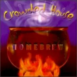 Homebrew by Crowded House