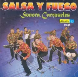 Salsa y fuego by Sonora Carruseles