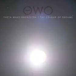 The Colour of Dreams by Theta Wave Orchestra