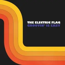 Groovin' Is Easy by The Electric Flag