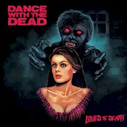 Loved to Death by DANCE WITH THE DEAD
