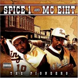The Pioneers by Spice 1 & MC Eiht