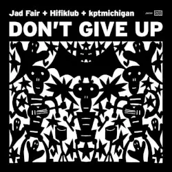 Don't Give Up by Jad Fair + Hifiklub + Kptmichigan