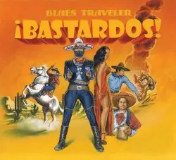 ¡Bastardos! by Blues Traveler