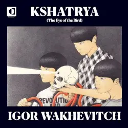 Kshatrya (The Eye of the Bird) by Igor Wakhévitch