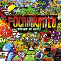 Make It Real by Pocahaunted
