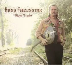 Slow Train by Hans Theessink