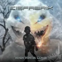 When Winter Comes by Eisfabrik