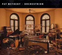 Orchestrion by Pat Metheny