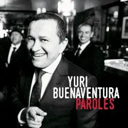 Paroles by Yuri Buenaventura