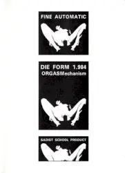 ORGASMechanism by Fine AutomatiC & Die Form