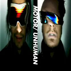 Unhuman by MOTOR
