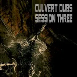 Culvert Dubs Session Three by Mick Harris