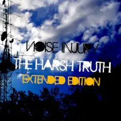 The Harsh Truth by Noise Injury