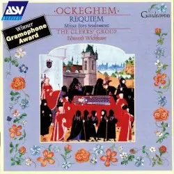Requiem / Missa Fors seulement by Johannes Ockeghem; The Clerks’ Group, Edward Wickham