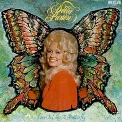 Love Is Like a Butterfly by Dolly Parton