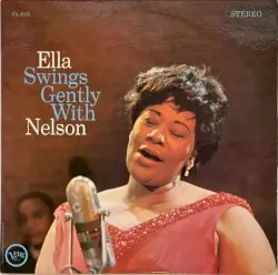Ella Swings Gently With Nelson by Ella Fitzgerald