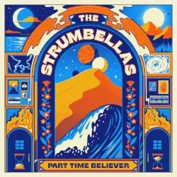 Part Time Believer by The Strumbellas